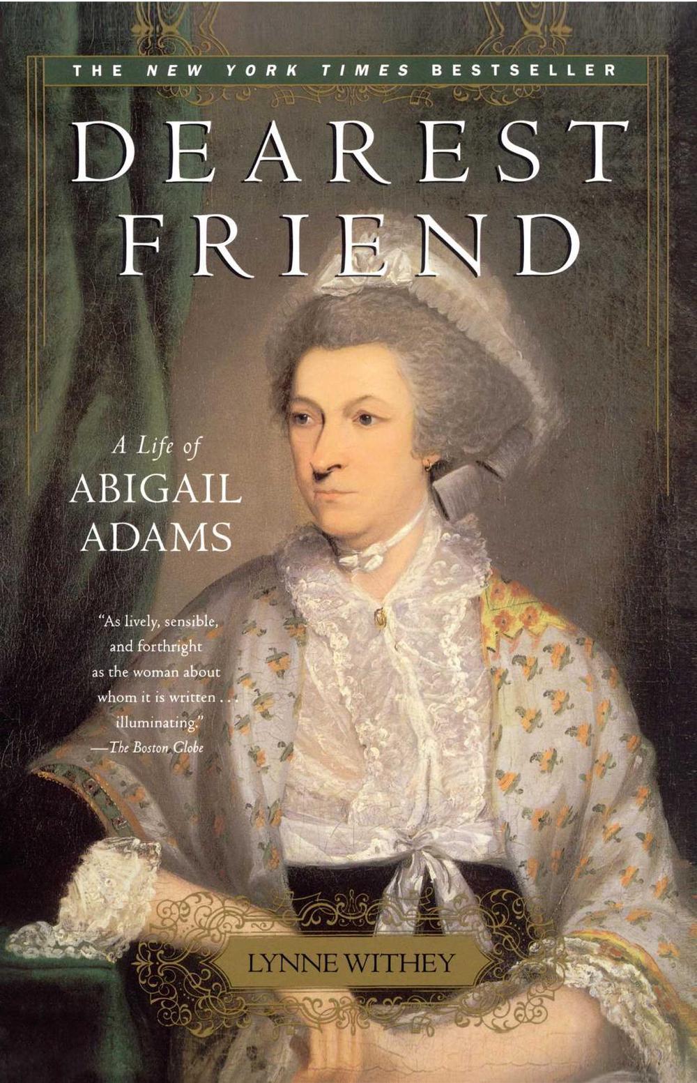 Dearest Friend: A Life of Abigail Adams by Lynne Withey - ISBN: 9780743234436
