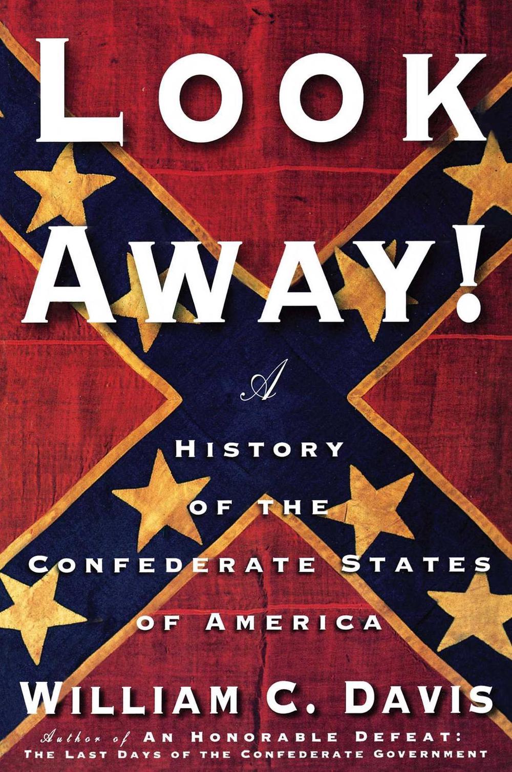Look Away! by William C. Davis - ISBN: 9780743234993