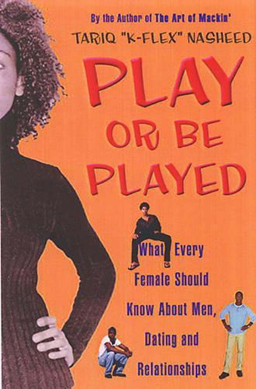 Play Or Be Played by Tariq 'King-Flex' Nasheed - ISBN: 9780743244923