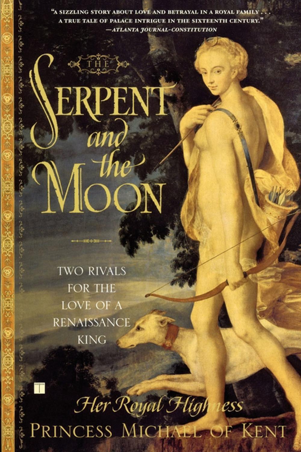 The Serpent and the Moon by Her Royal Highness Princess Michael of Kent - ISBN: 9780743251068