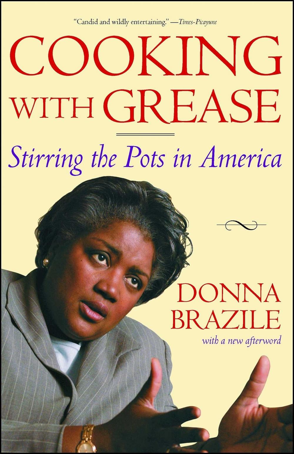 Cooking with Grease by Donna Brazile - ISBN: 9780743253994