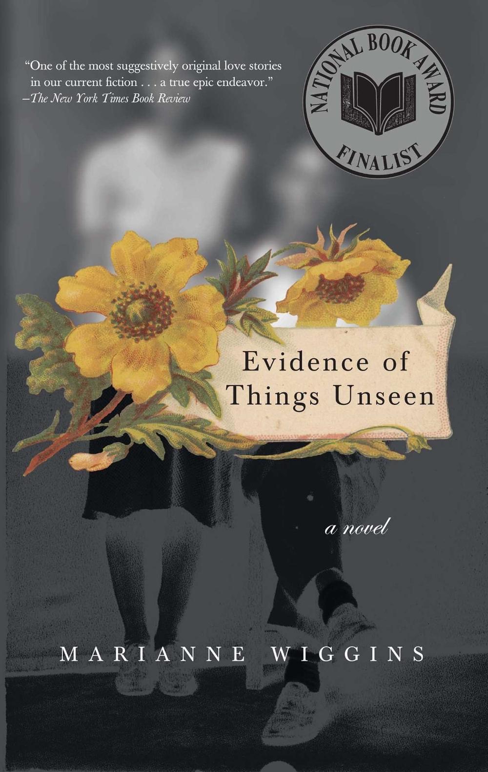 Evidence of Things Unseen by Marianne Wiggins - ISBN: 9780743258098
