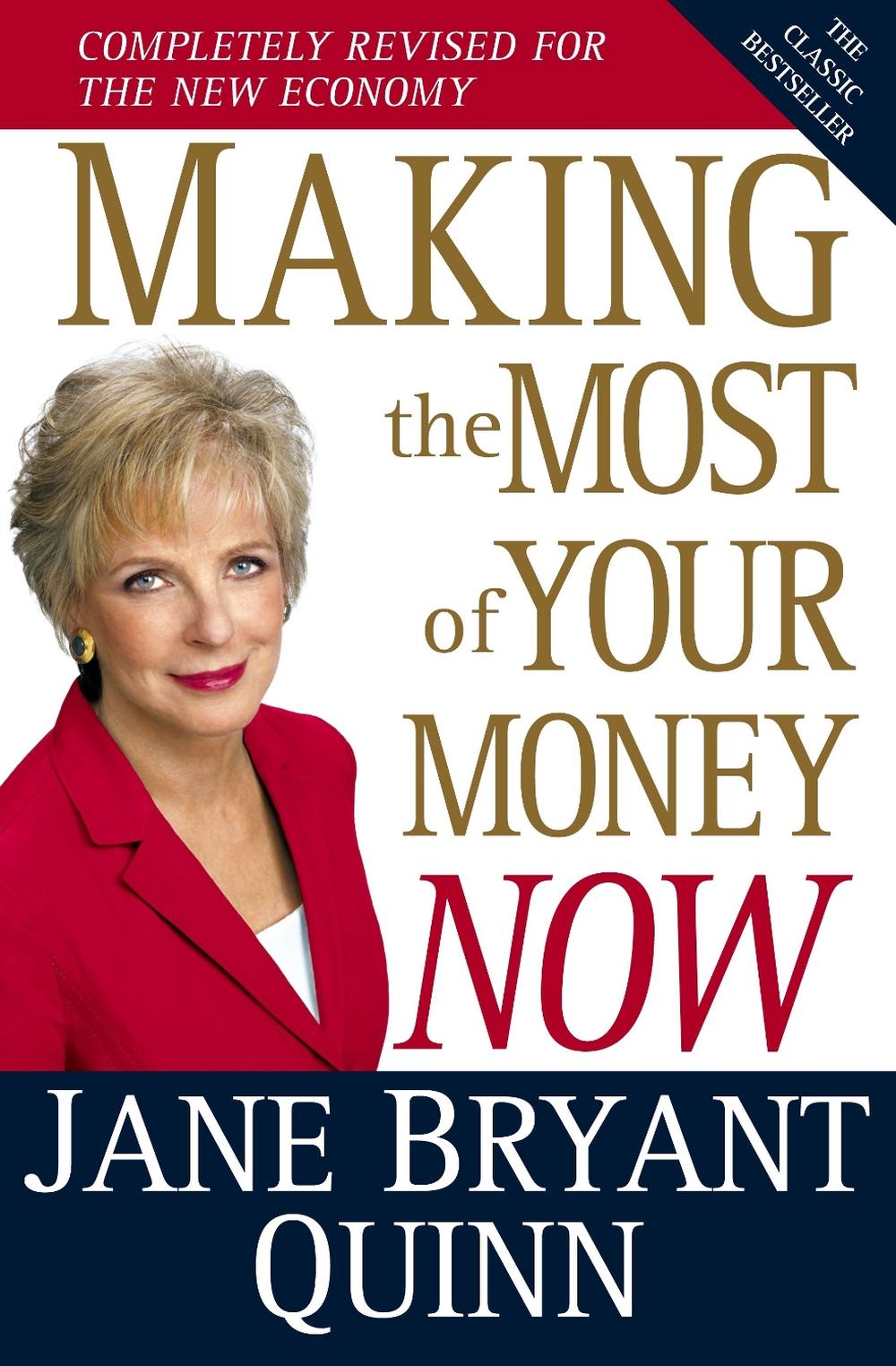 Making the Most of Your Money Now by Jane Bryant Quinn - ISBN: 9780743269964