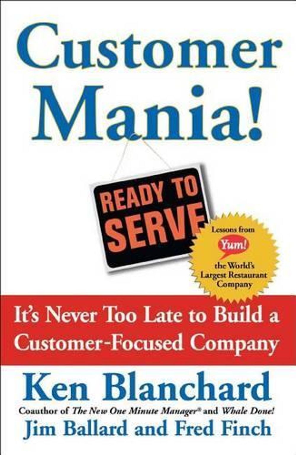 Customer Mania! by Kenneth Blanchard - ISBN: 9780743270298