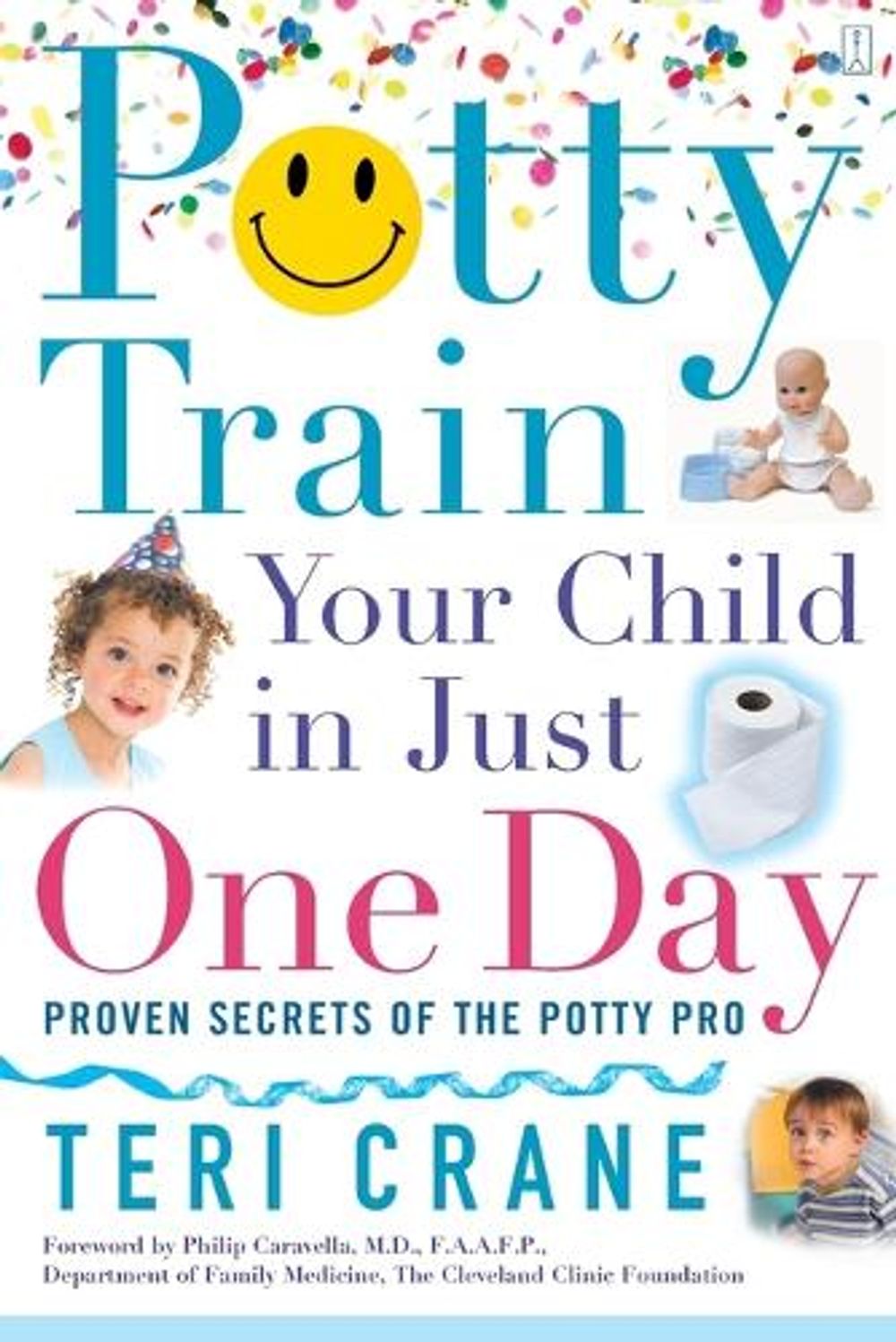 Potty Train Your Child in Just One Day by Teri Crane - ISBN: 9780743273138