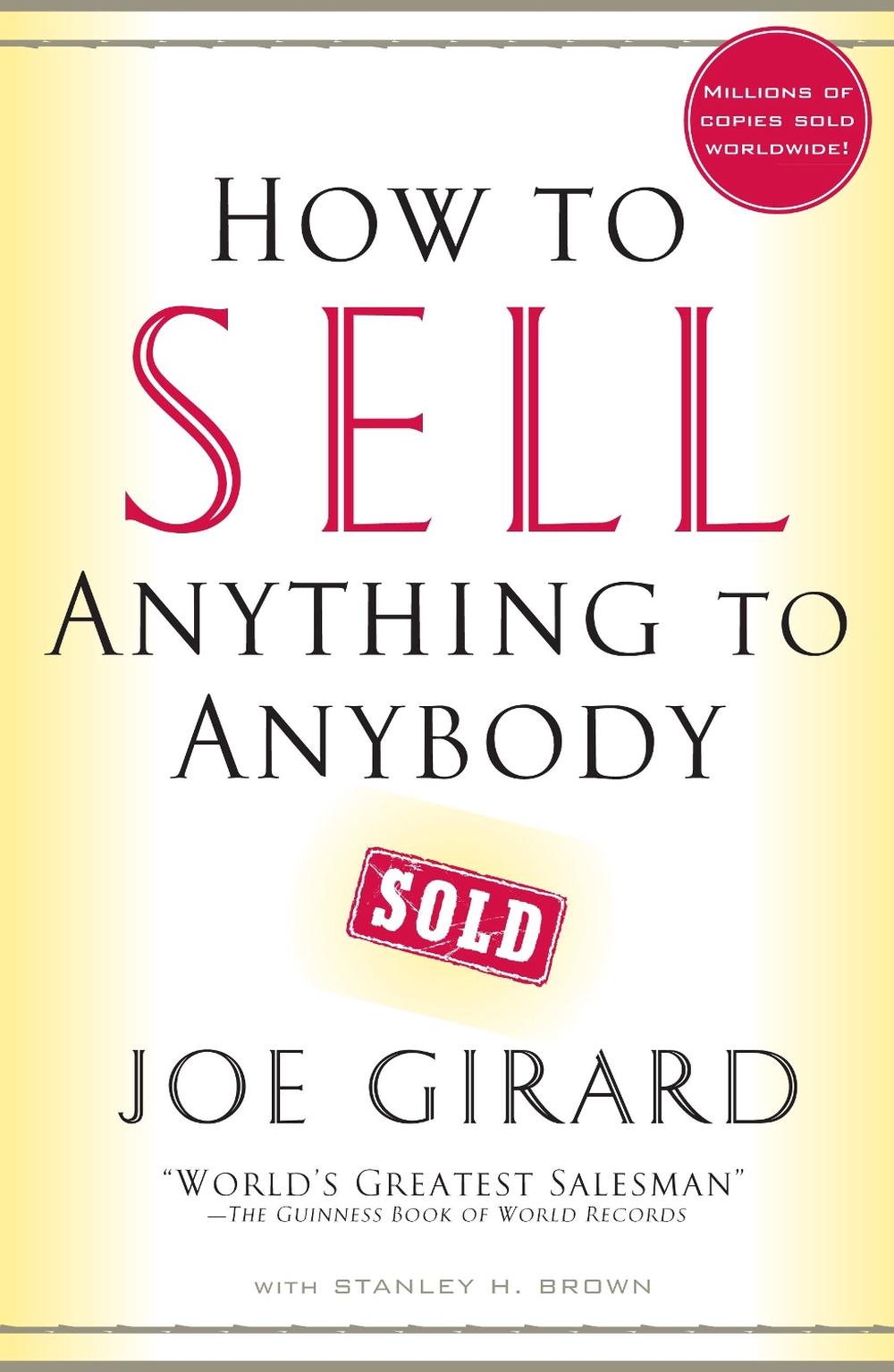 How to Sell Anything to Anybody by Joe Girard - ISBN: 9780743273961