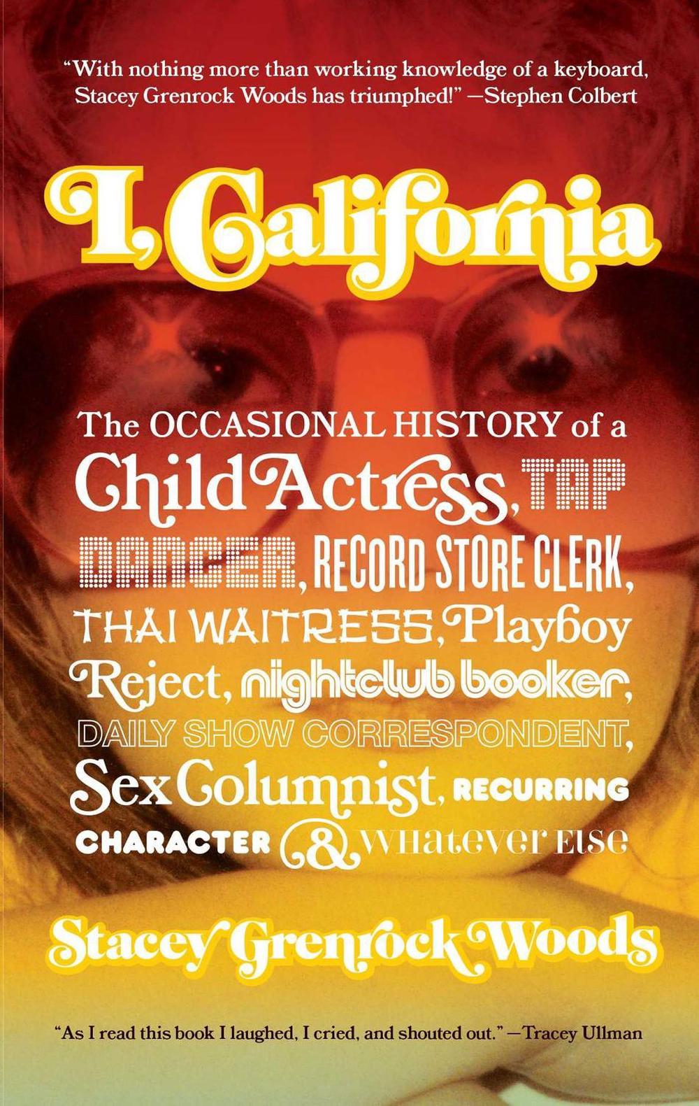 I, California by Stacey Grenrock Woods - ISBN: 9780743274920