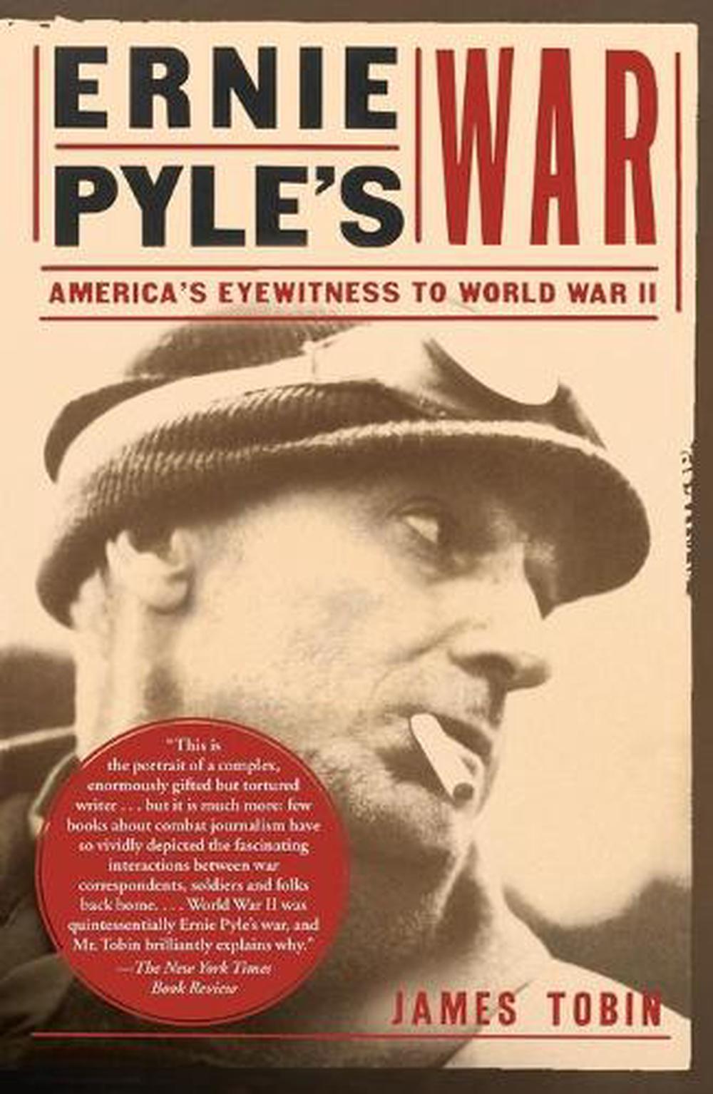 Ernie Pyle's War by James Tobin - ISBN: 9780743284769