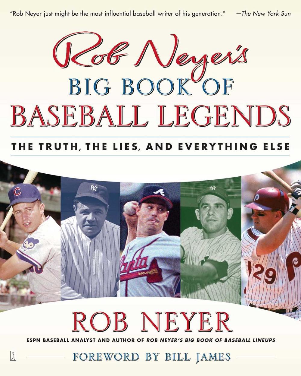Rob Neyer's Big Book of Baseball Legends by Rob Neyer - ISBN: 9780743284905