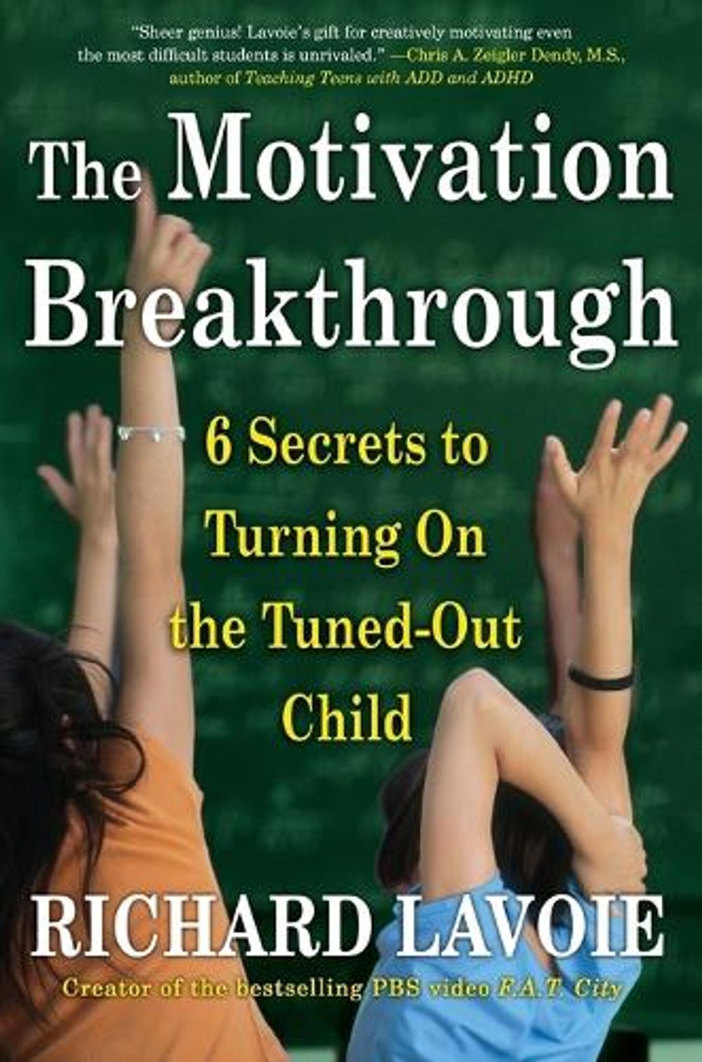 The Motivation Breakthrough by Richard Lavoie - ISBN: 9780743289610