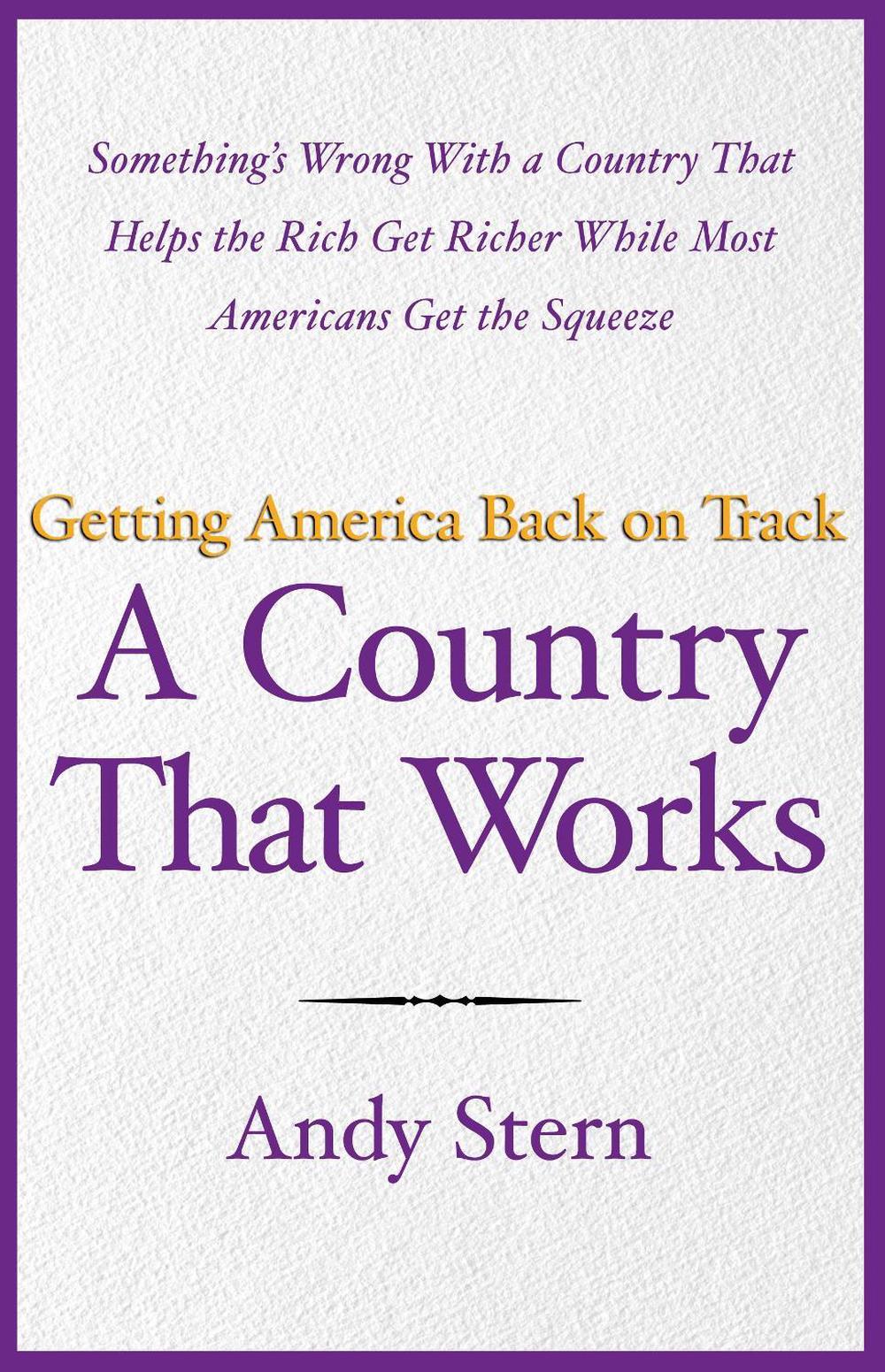 A Country That Works by Andy Stern - ISBN: 9780743297677