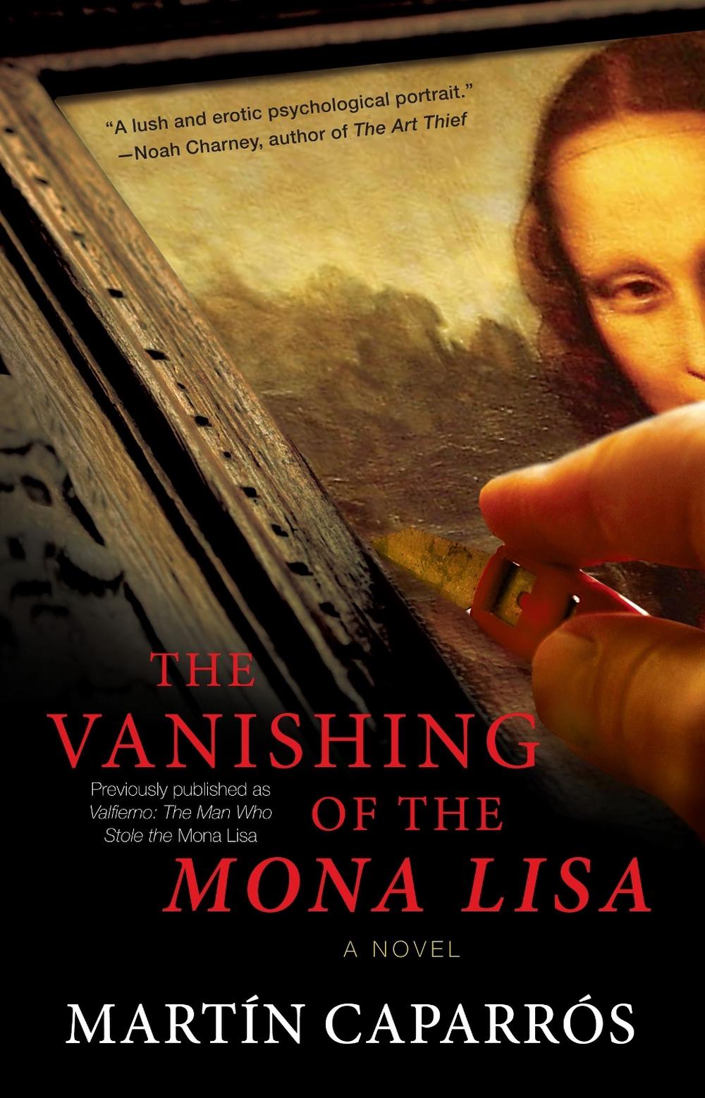 The Vanishing of the Mona Lisa by Martin Caparros - ISBN: 9780743297950