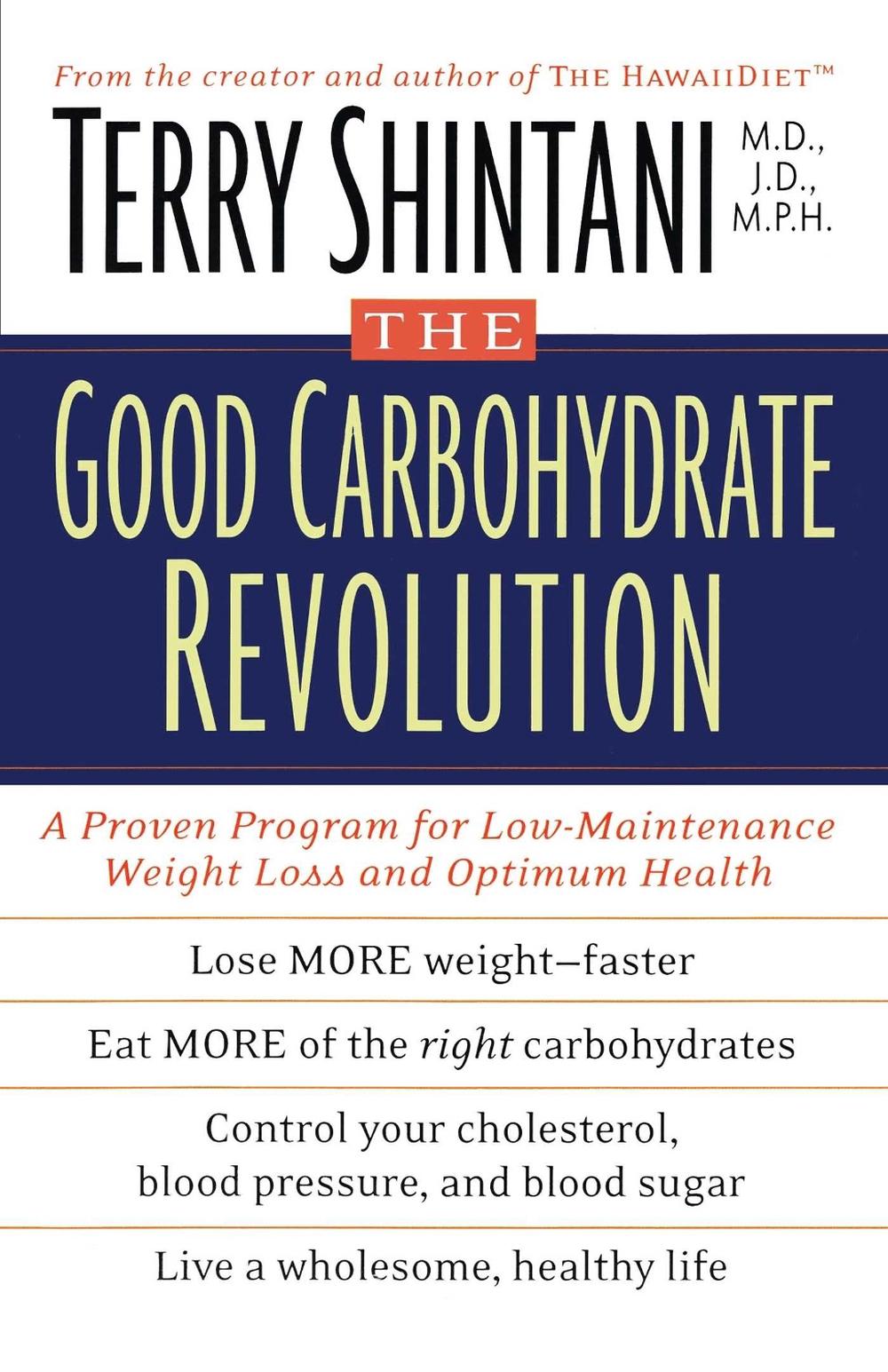 The Good Carbohydrate Revolution by Dr. Terry Shintani - ISBN: 9780743405997