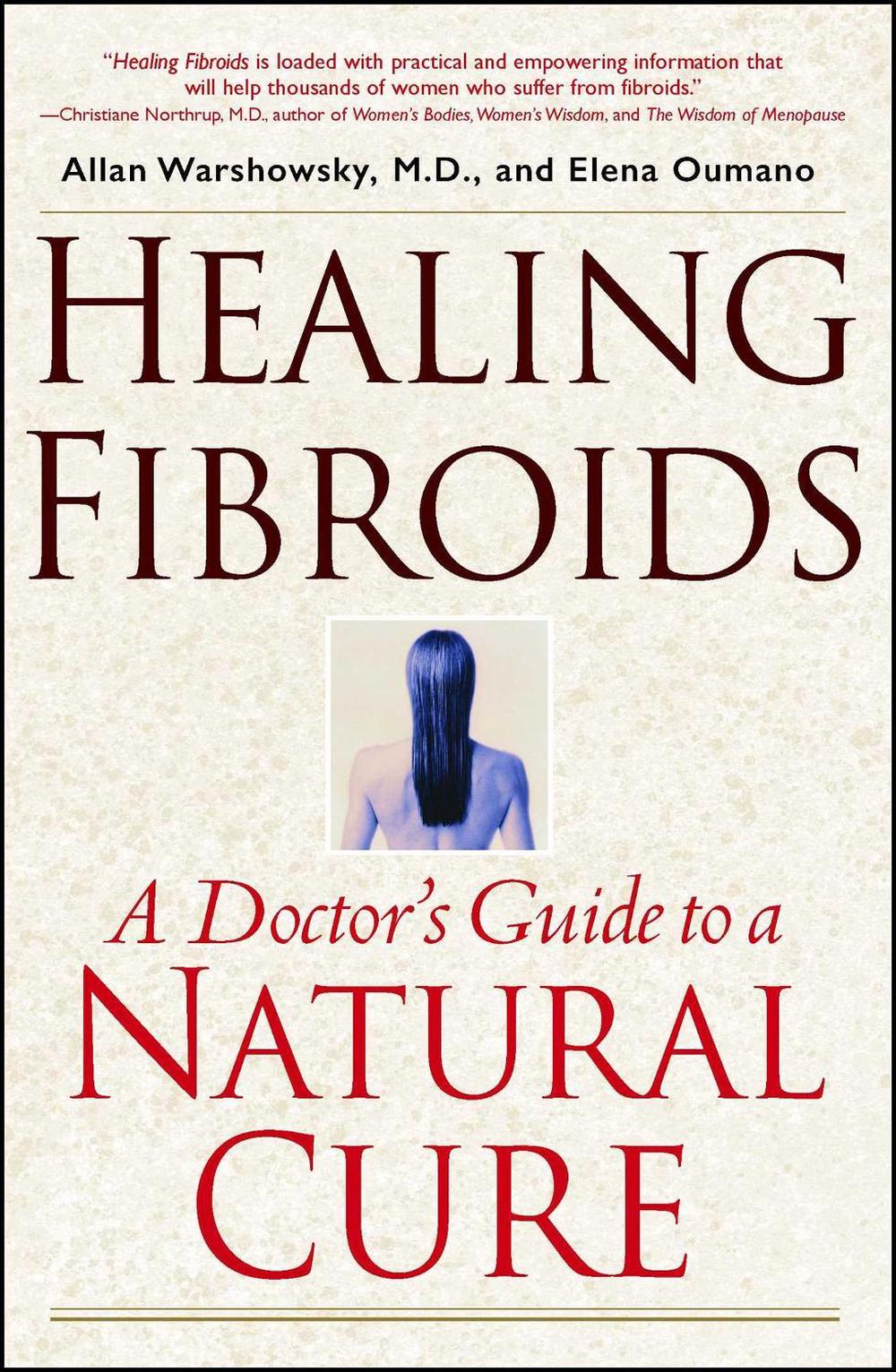 Healing Fibroids: A Doctor's Guide to a Natural Cure, 9780743418249