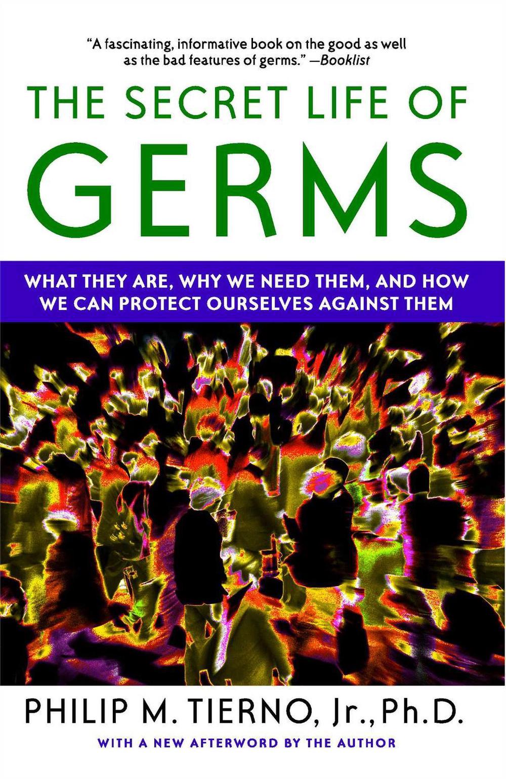 The Secret Life of Germs by Philip M. Tierno - ISBN: 9780743421881