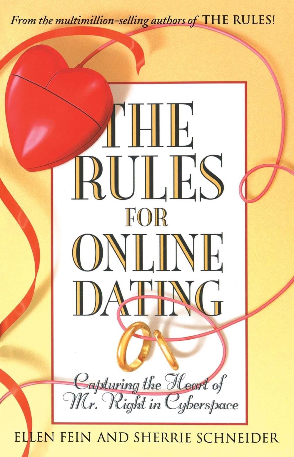 The Rules for Online Dating: Capturing the Heart of Mr. Right in Cyberspace by Ellen Fein - ISBN: 9780743451475