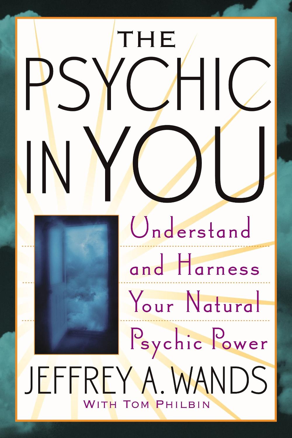The Psychic in You by Jeffrey A. Wands - ISBN: 9780743470001