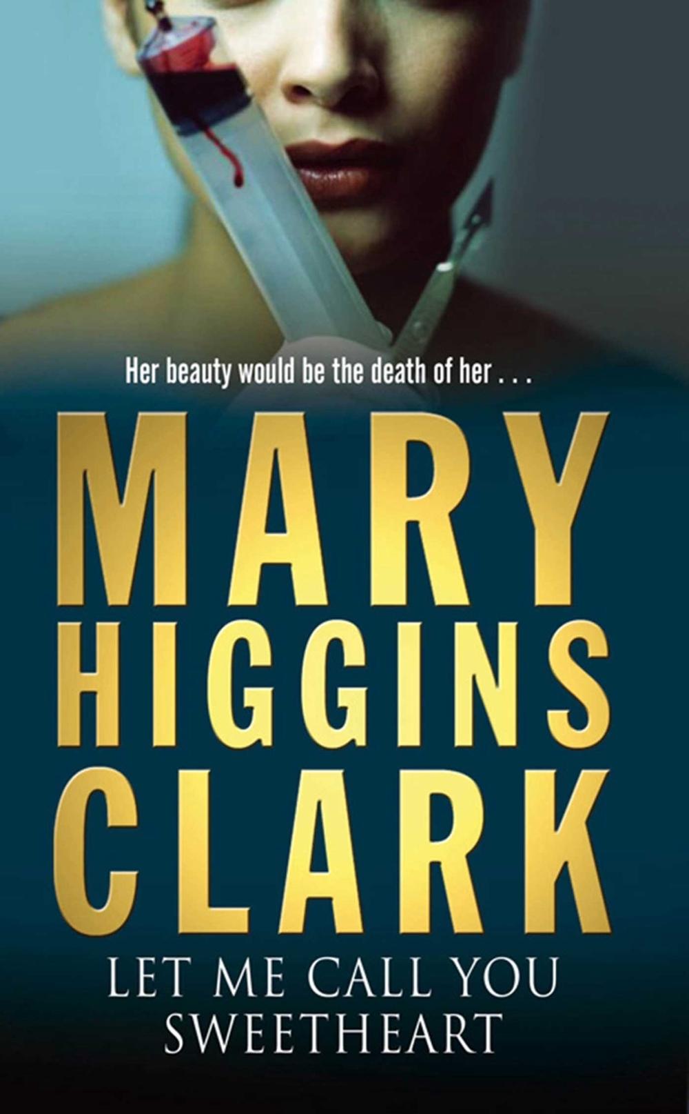 Let Me Call You Sweetheart by Mary Higgins Clark - ISBN: 9780743484299