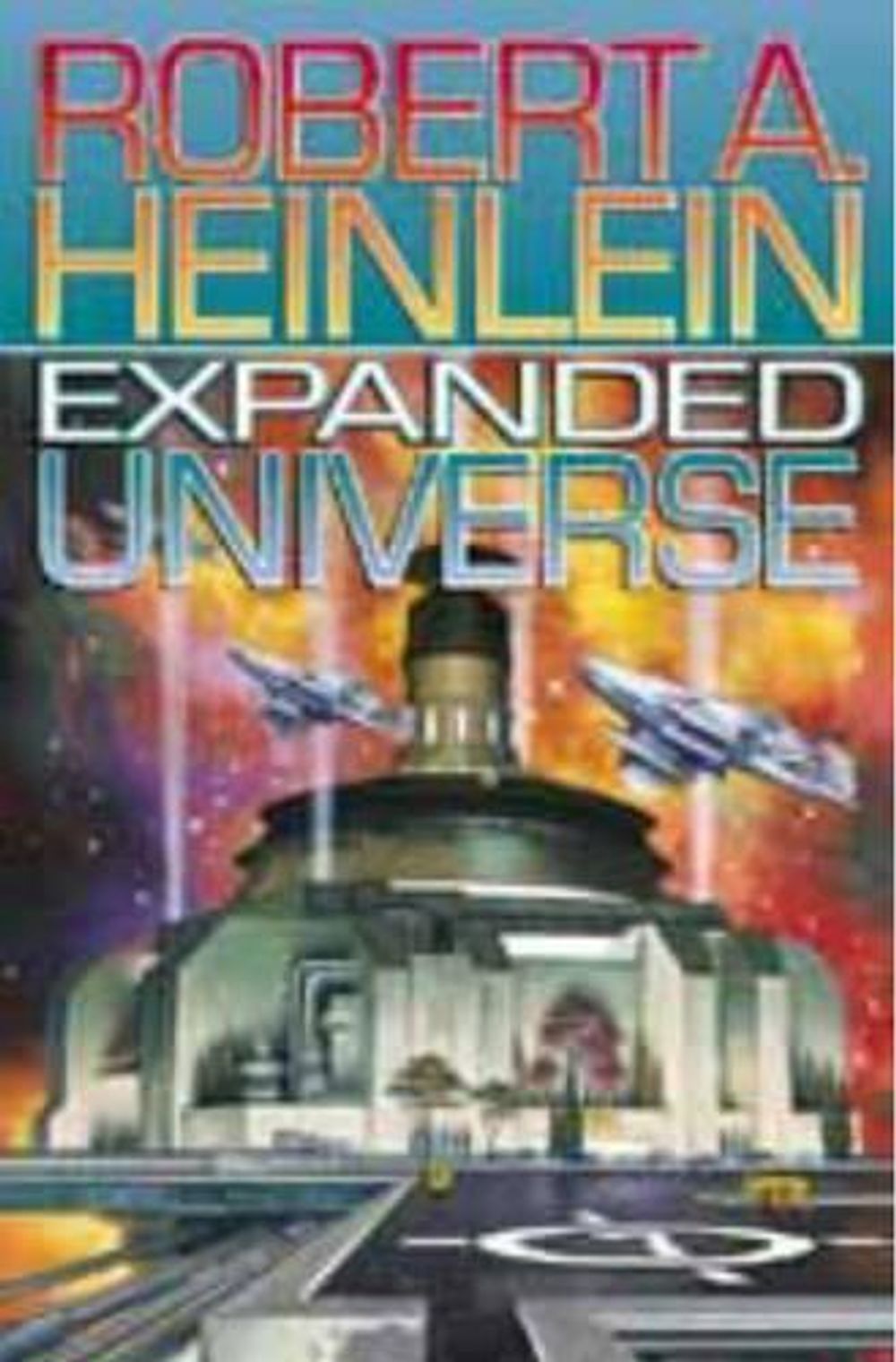 Expanded Universe by Robert A. Heinlein - ISBN: 9780743499156