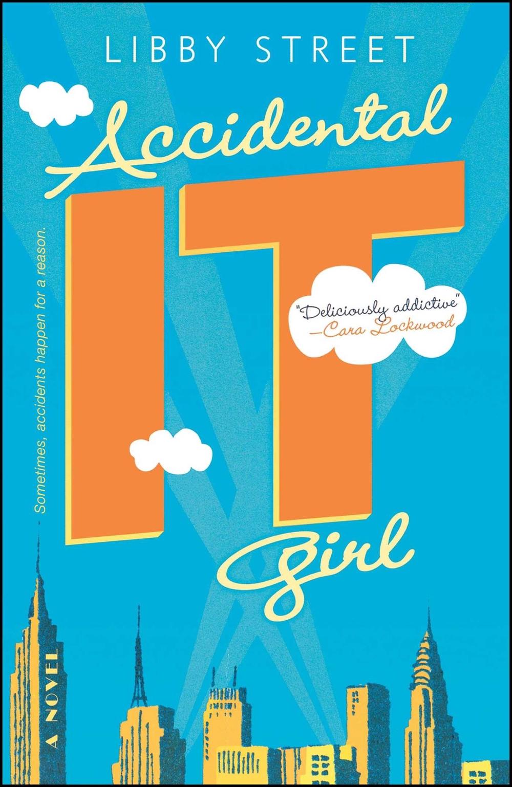 Accidental It Girl by Libby Street - ISBN: 9780743499248