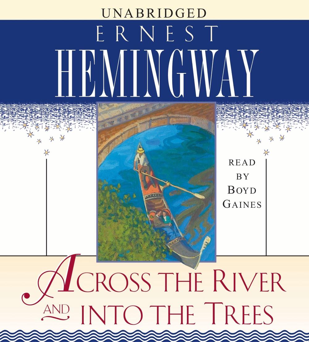 Across the River and Into the Trees by Ernest Hemingway - ISBN: 9780743564434