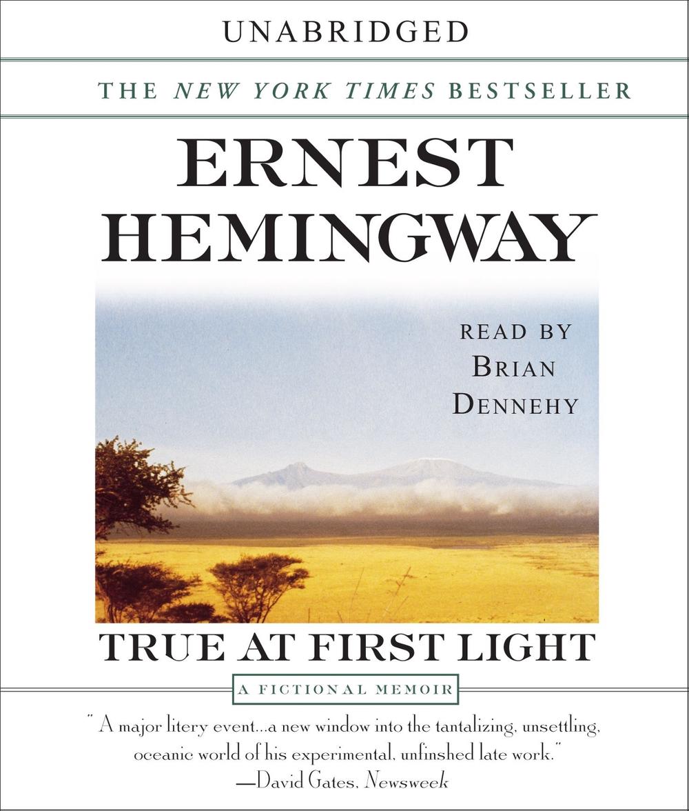 True at First Light by Ernest Hemingway - ISBN: 9780743564465