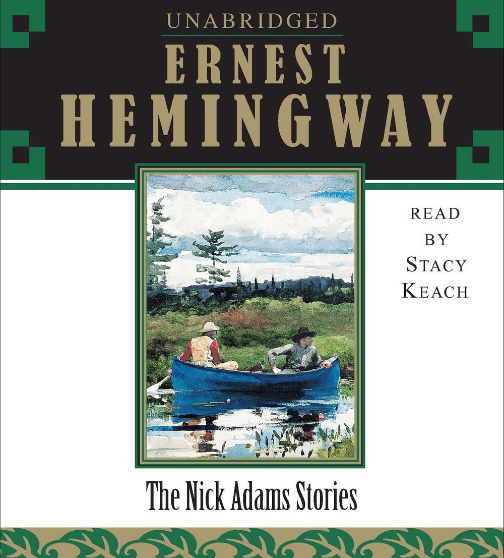 The Nick Adams Stories by Ernest Hemingway - ISBN: 9780743569651