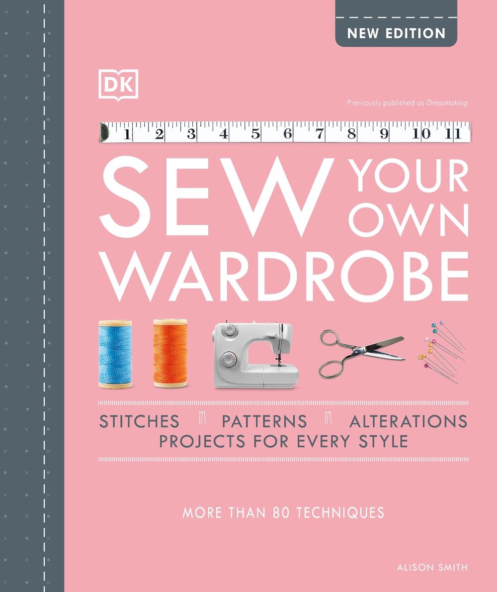 Sew Your Own Wardrobe, 9780744026894