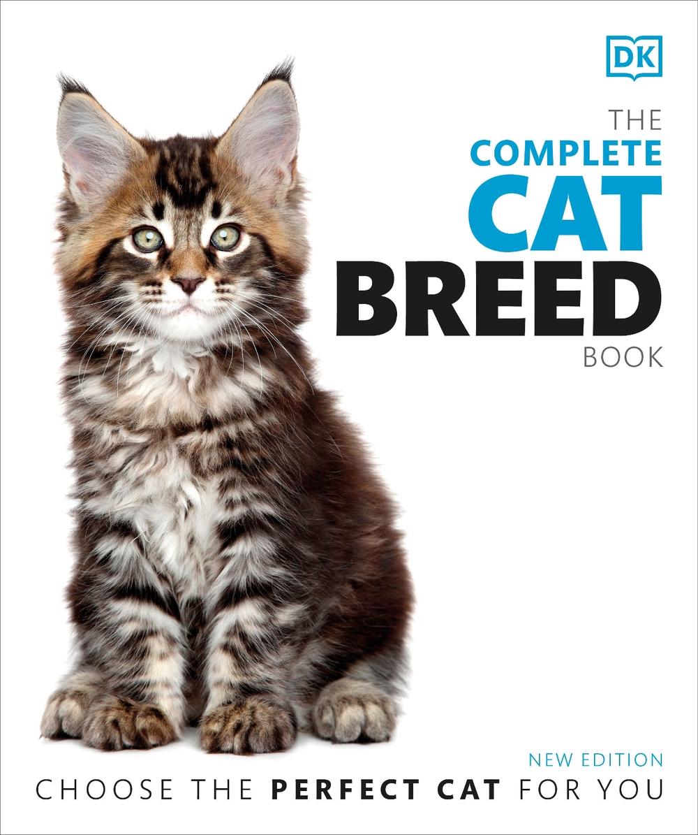 The Complete Cat Breed Book, Second Edition by DK - ISBN: 9780744027471