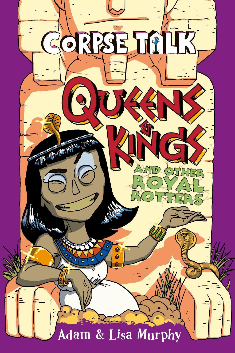 Corpse Talk: Queens and Kings and other Royal Rotters by Adam Murphy - ISBN: 9780744027662
