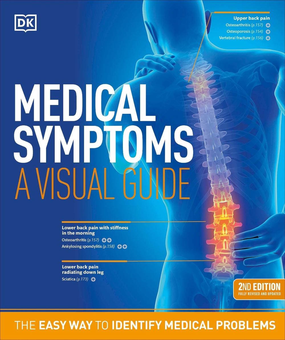 Medical Symptoms: A Visual Guide, 2nd Edition by DK - ISBN: 9780744051650
