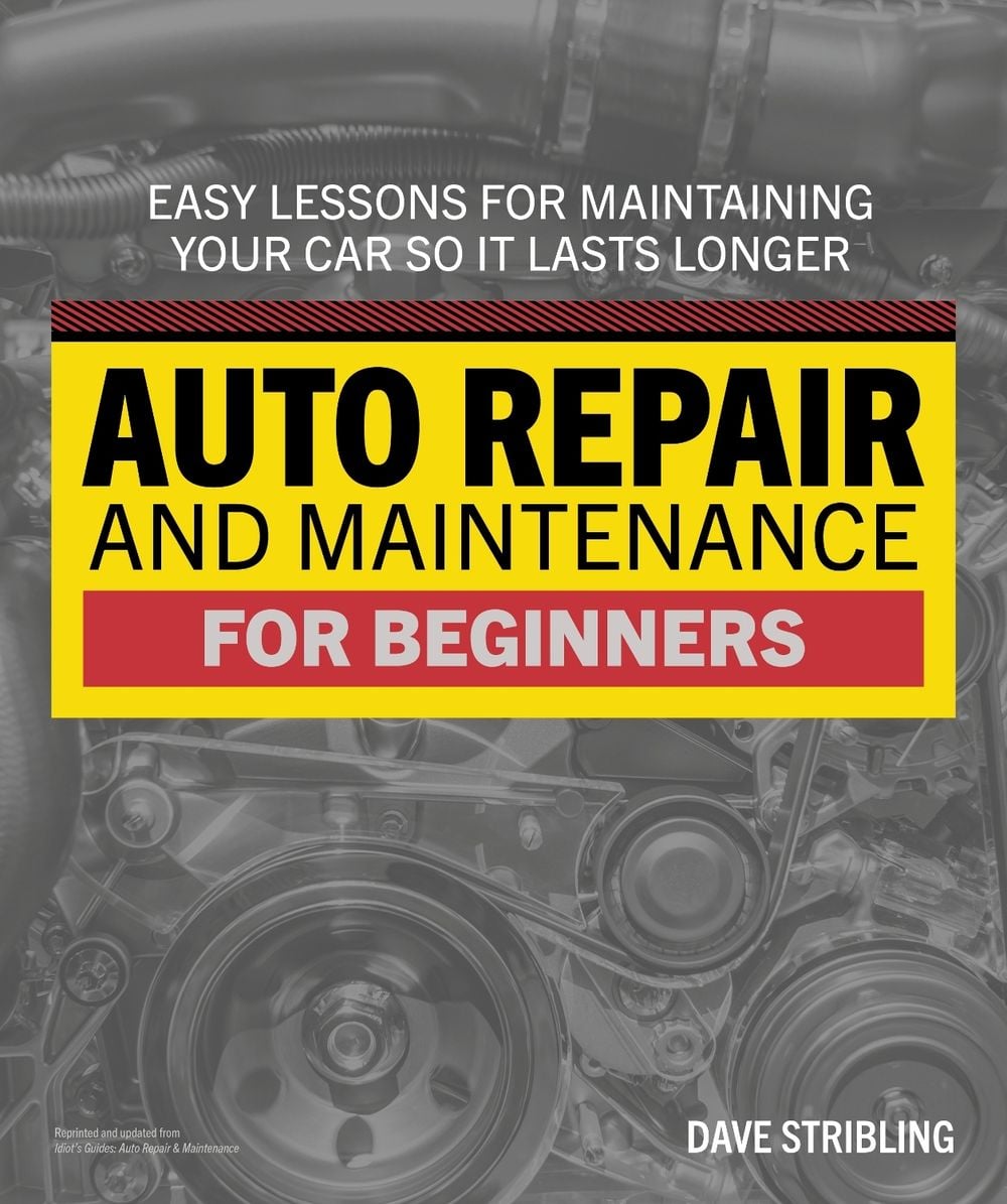 Auto Repair & Maintenance for Beginners by Dave Stribling - ISBN: 9780744076561