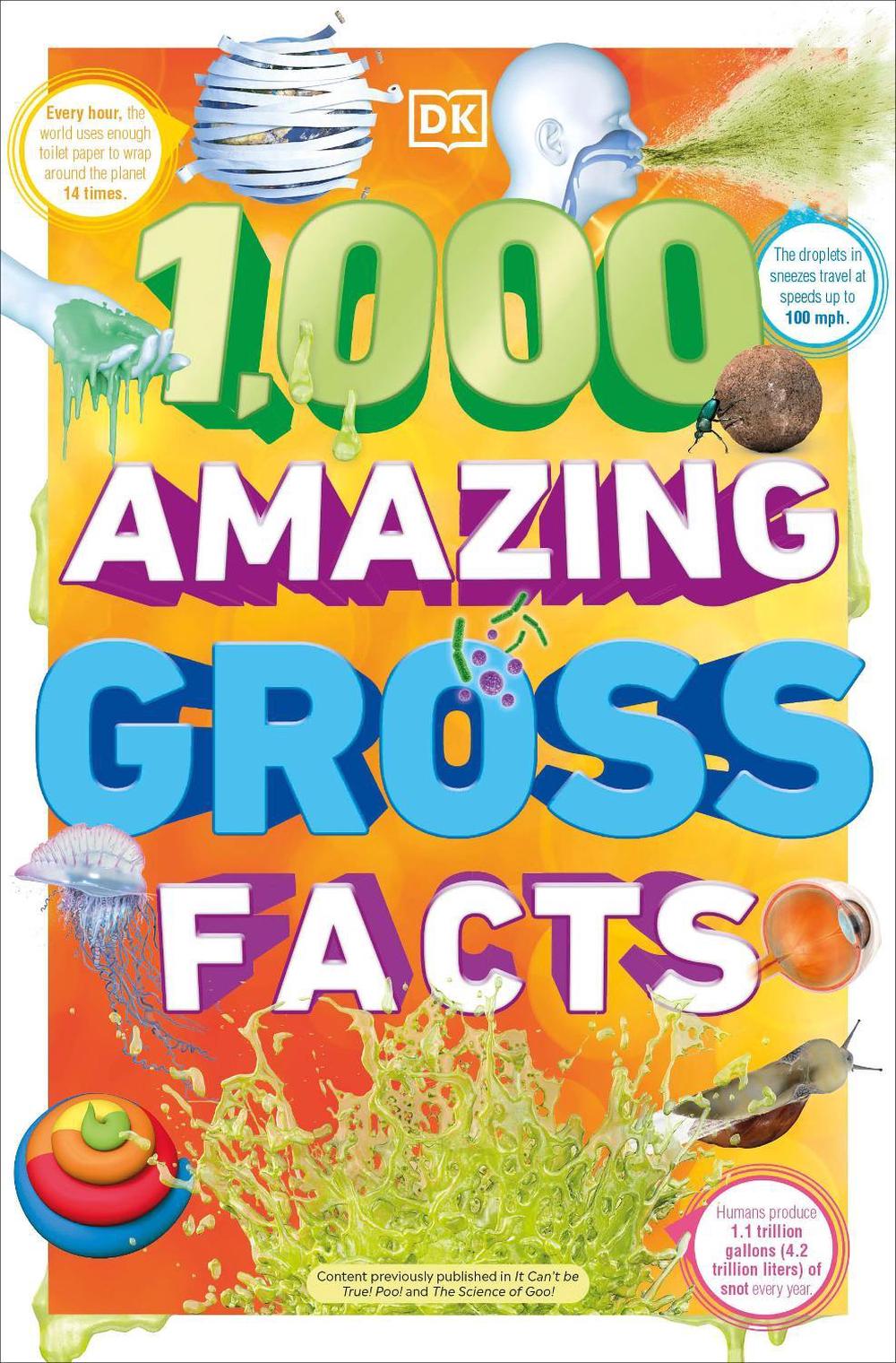 1,000 Amazing Gross Facts by DK - ISBN: 9780744081435