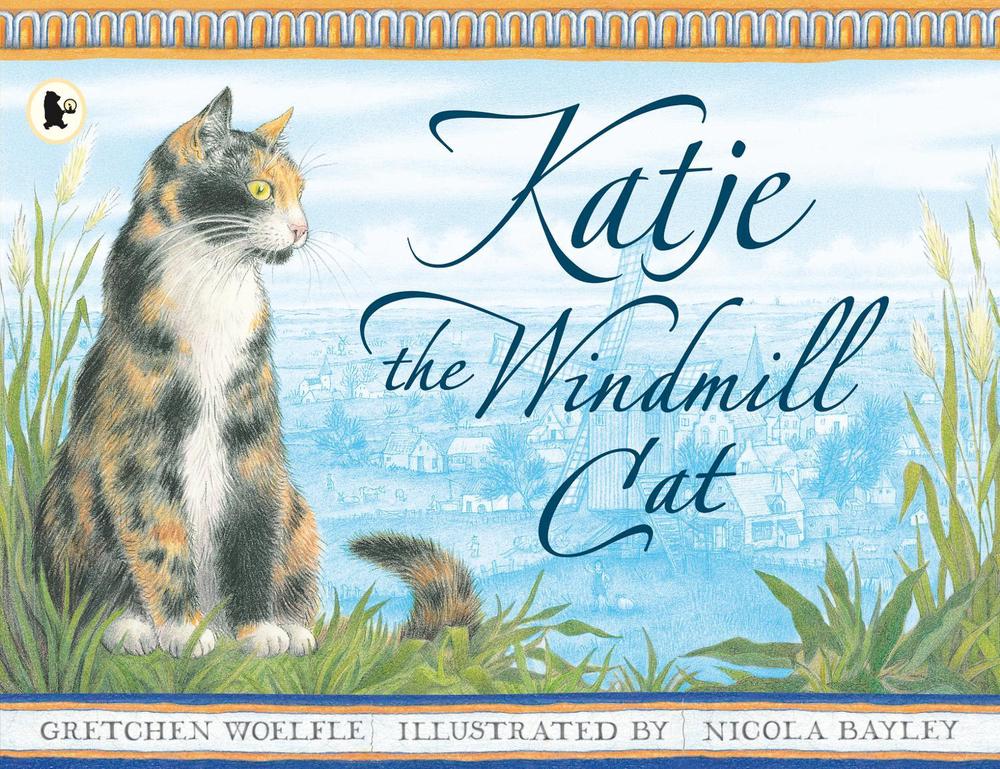 Katje the Windmill Cat by Gretchen Woelfle - ISBN: 9780744589399