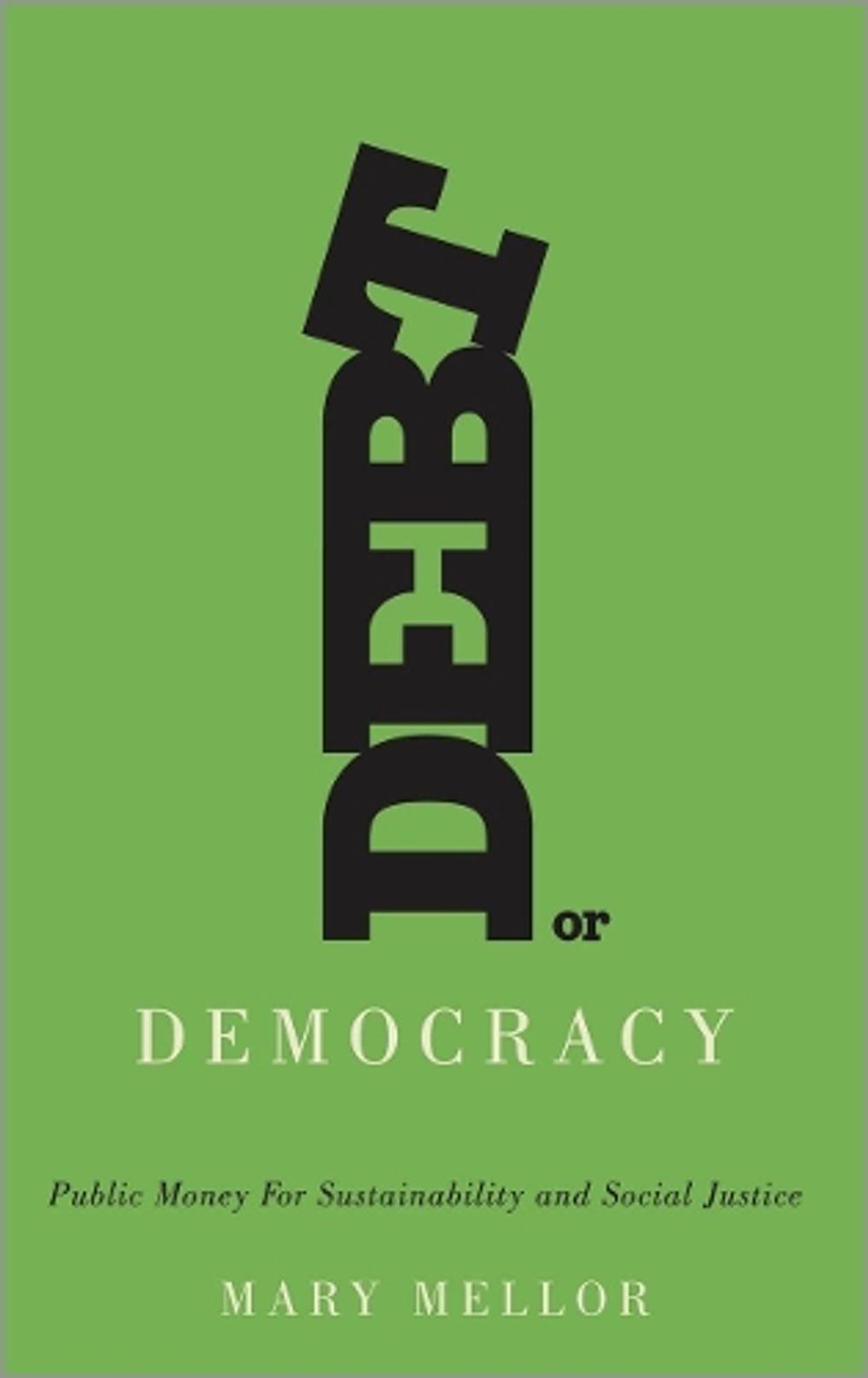 Debt or Democracy by Mary Mellor - ISBN: 9780745335544