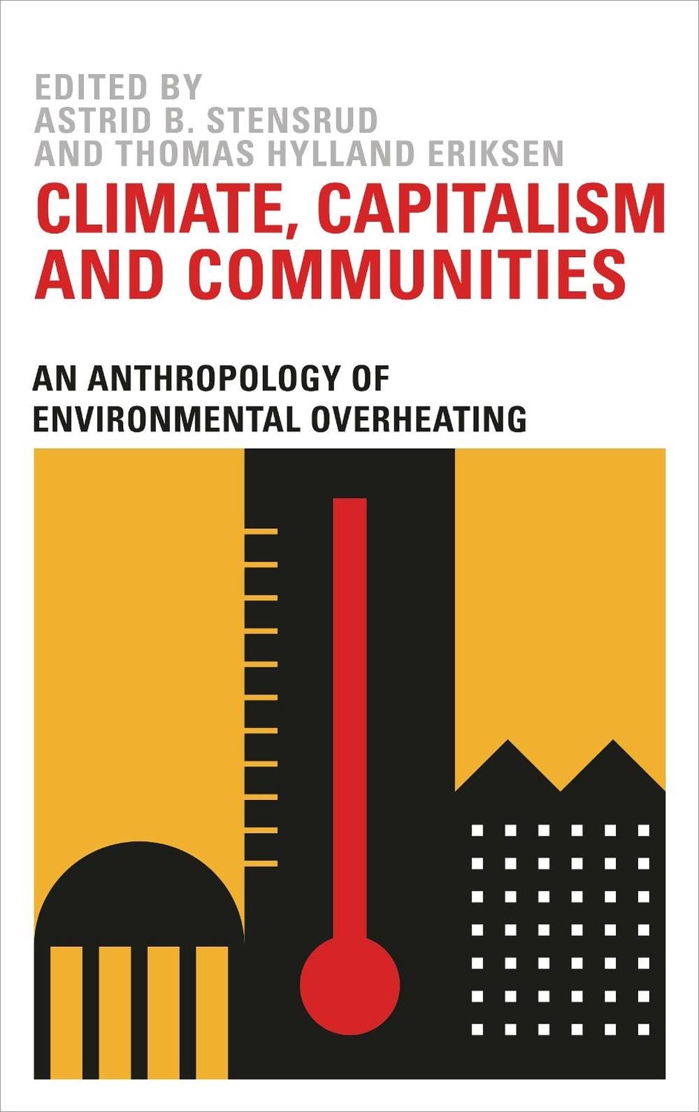 Climate, Capitalism and Communities by Astrid B. Stensrud - ISBN: 9780745339566