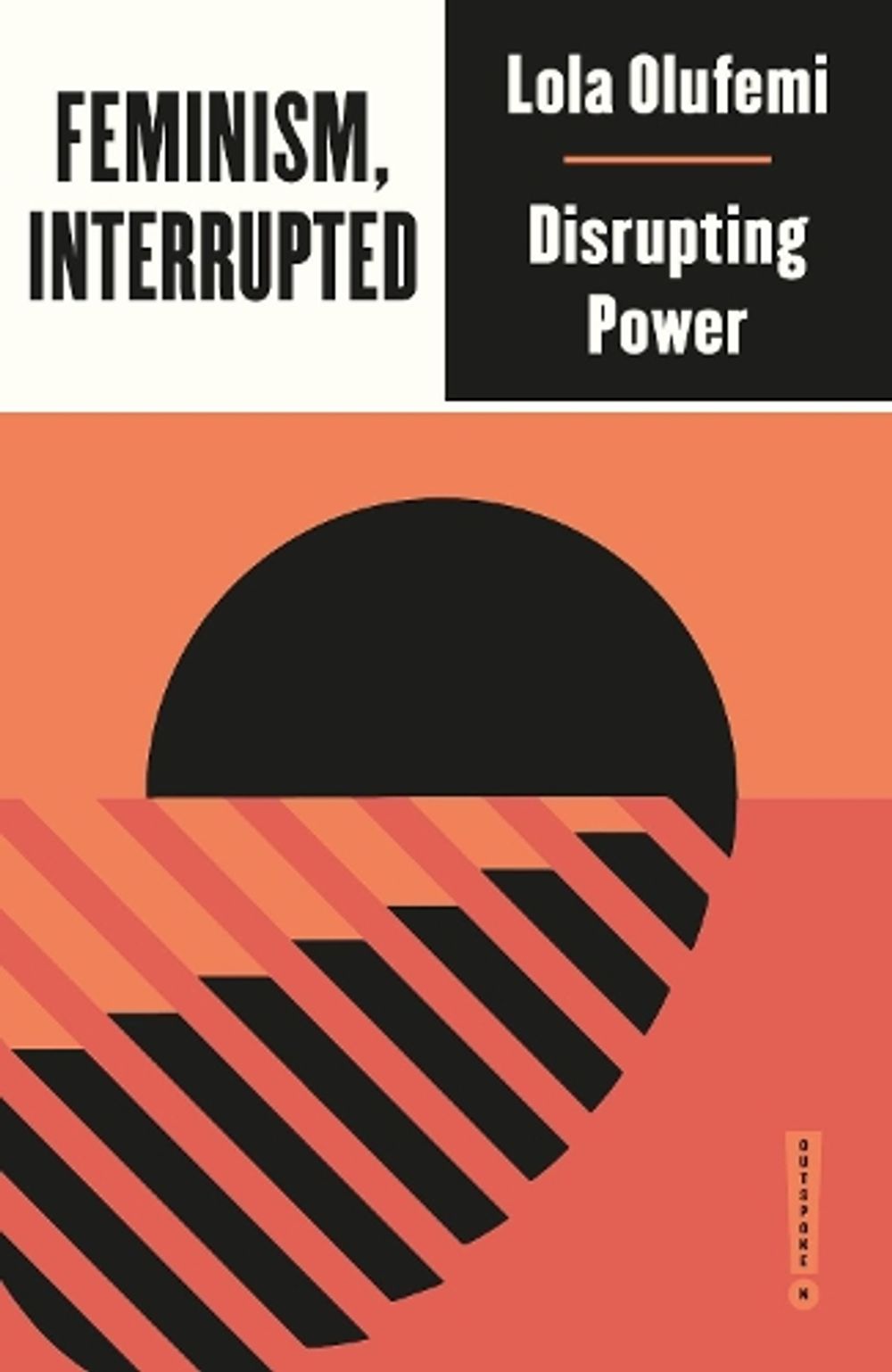Feminism, Interrupted by Lola Olufemi - ISBN: 9780745340067