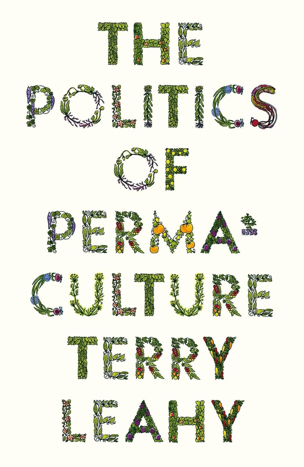 The Politics of Permaculture by Terry Leahy - ISBN: 9780745342740