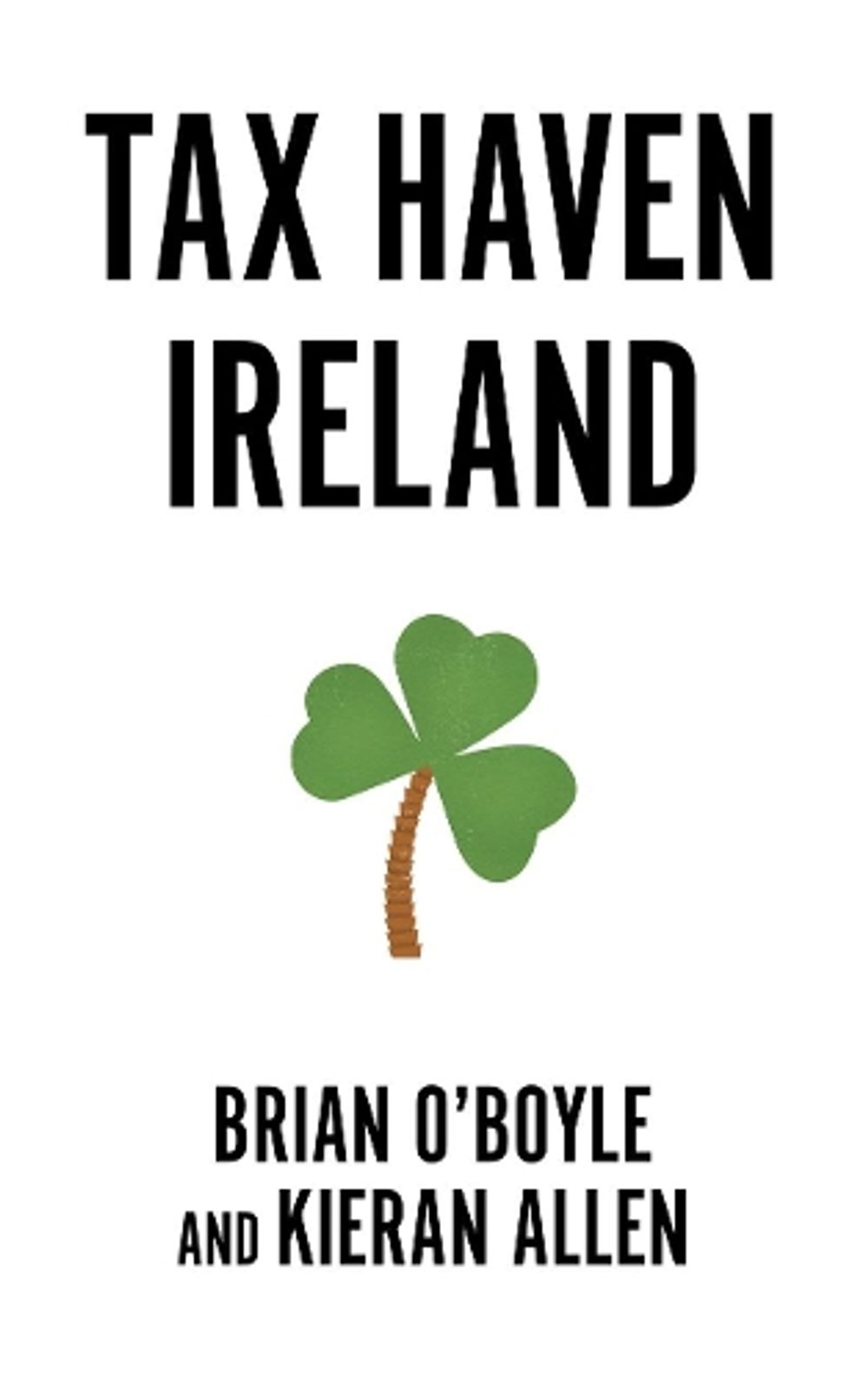 Tax Haven Ireland by Kieran Allen - ISBN: 9780745345314