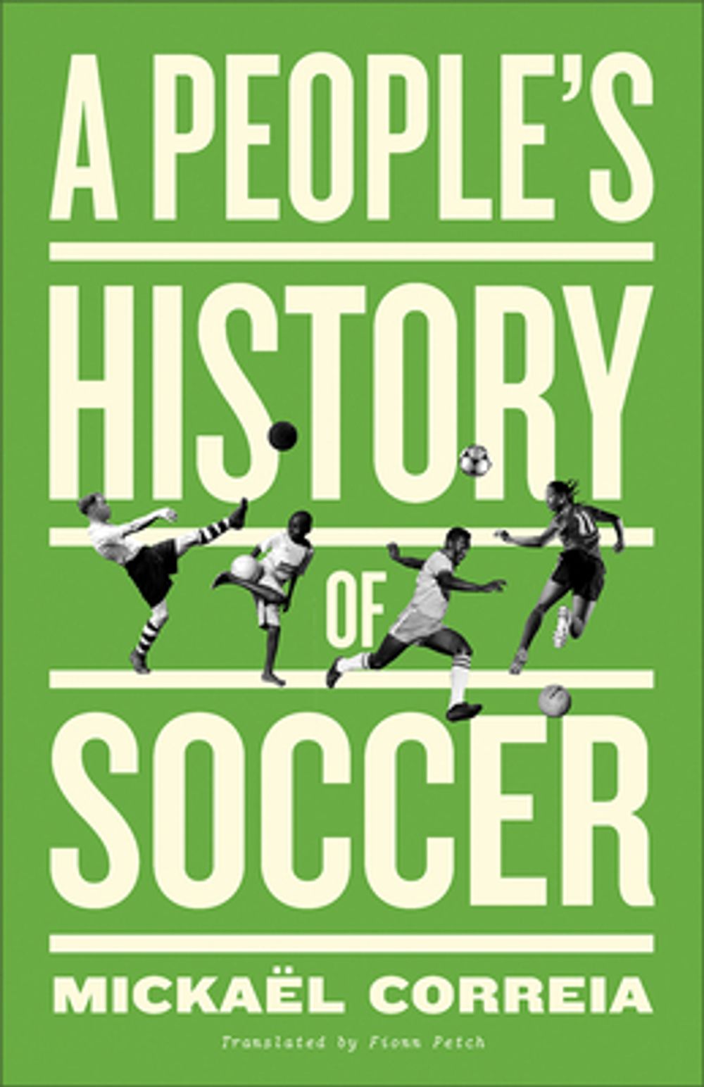 A People's History of Soccer by Mickael Correia - ISBN: 9780745348766