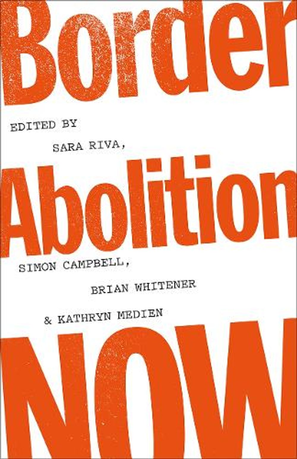 Border Abolition Now by Sara Riva - ISBN: 9780745348988