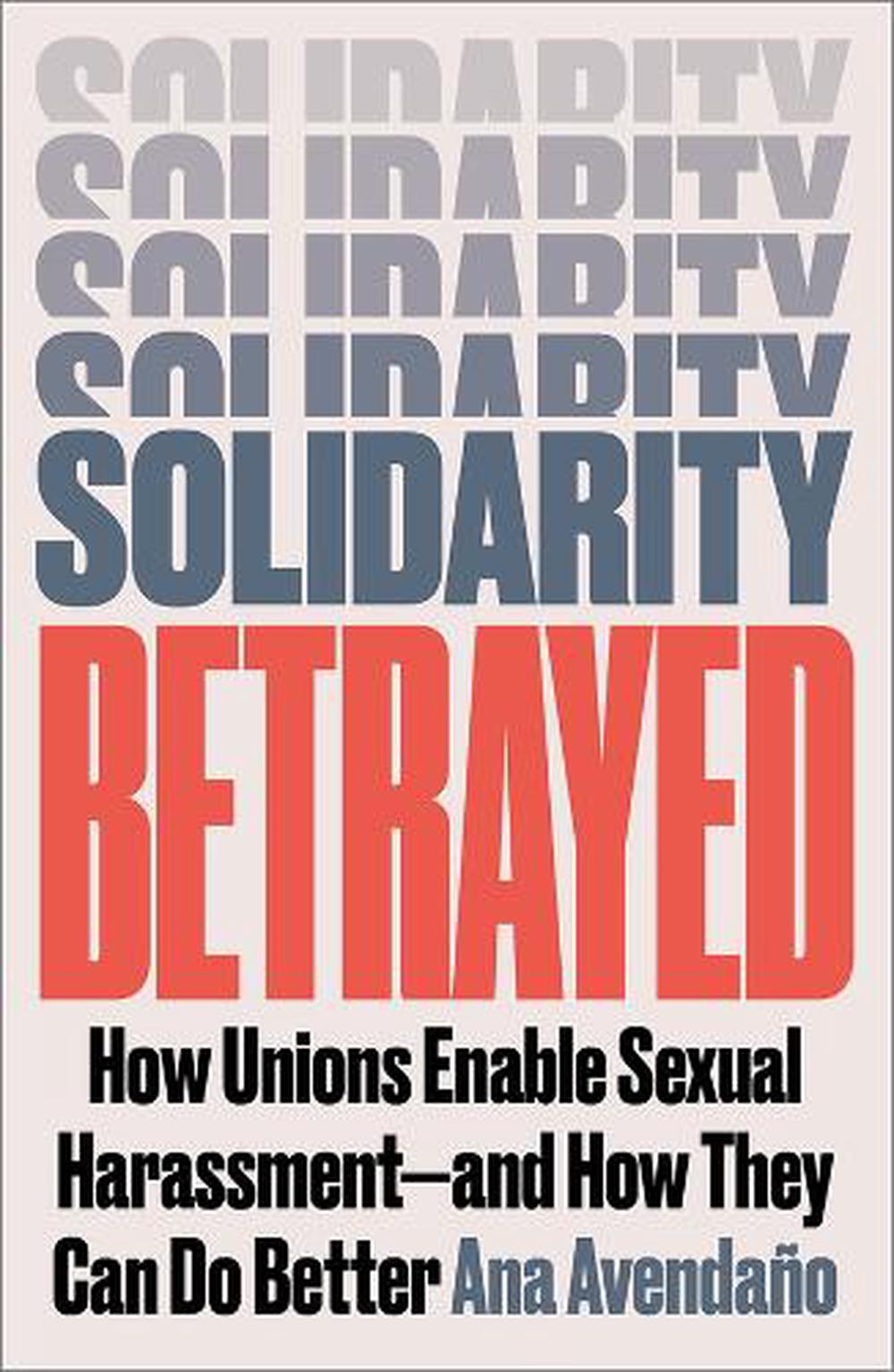 Solidarity Betrayed by Ana Avendaño - ISBN: 9780745349060