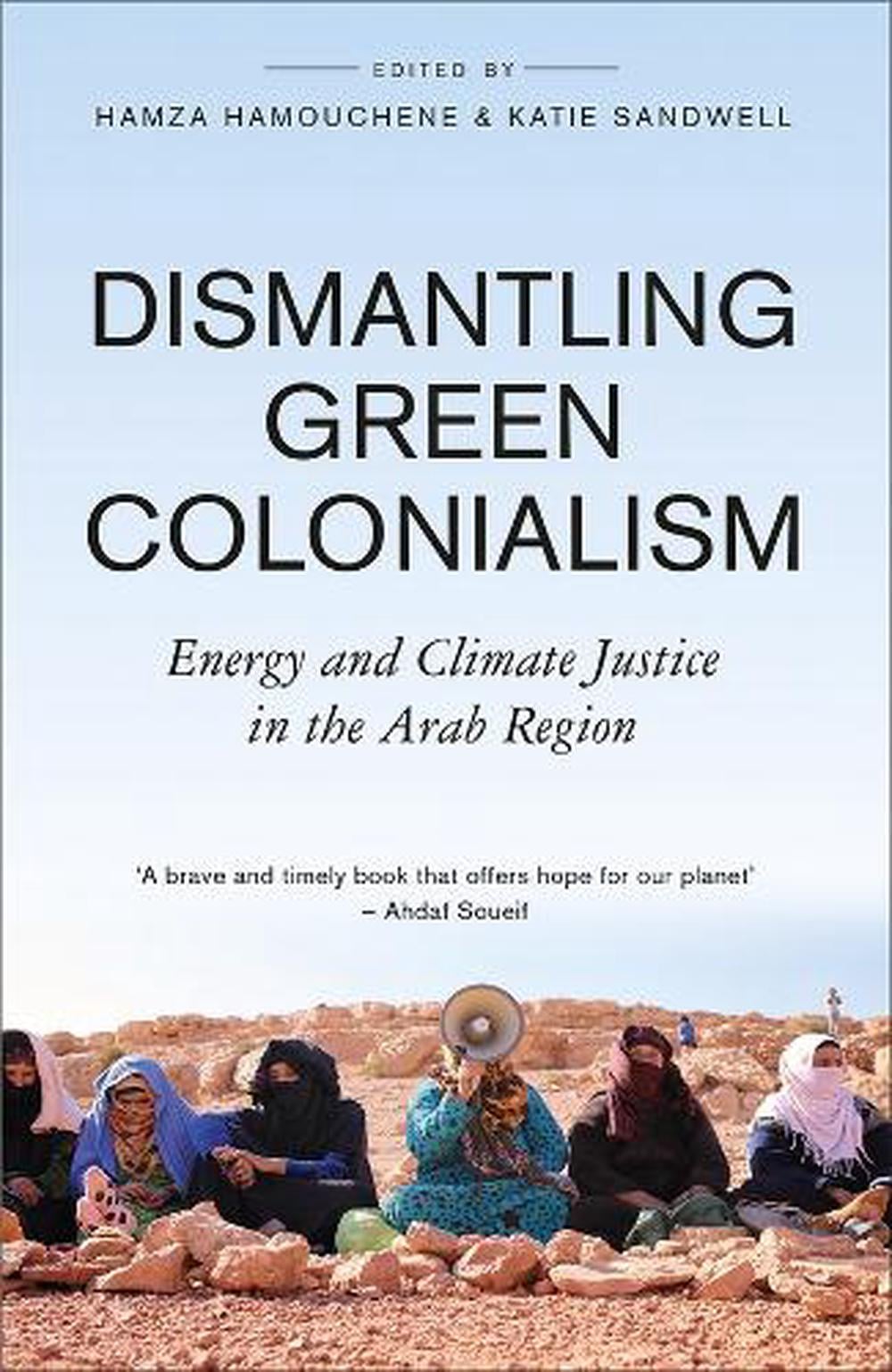 Dismantling Green Colonialism by Hamza Hamouchene - ISBN: 9780745349213