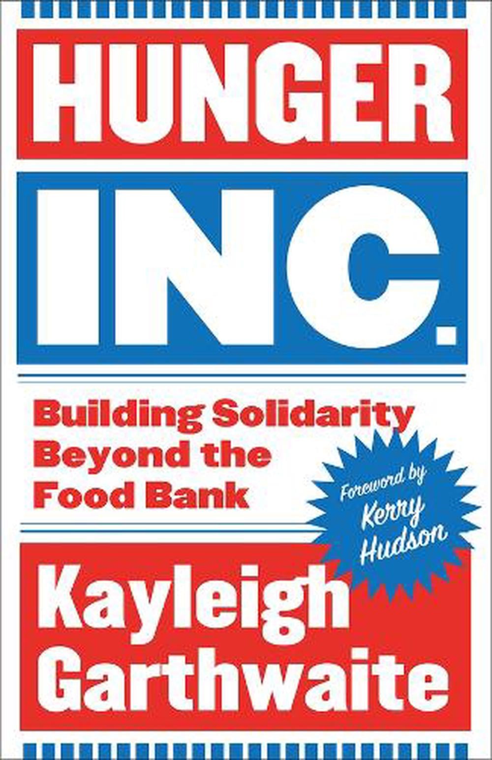 Hunger Inc. by Kayleigh Garthwaite - ISBN: 9780745350172