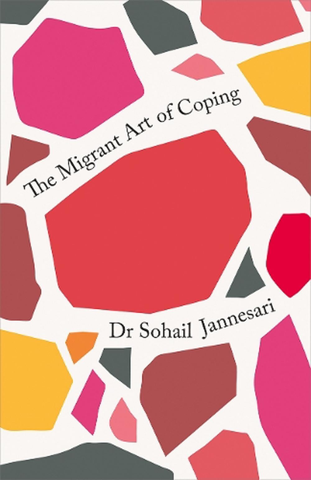 The Migrant Art of Coping by Dr. Sohail Jannesari - ISBN: 9780745350677