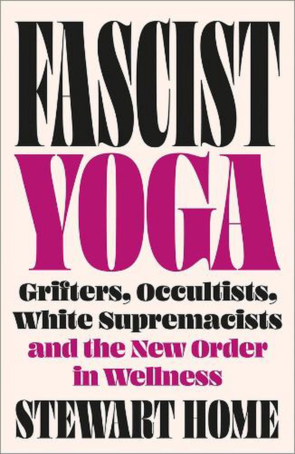 Fascist Yoga by Stewart Home - ISBN: 9780745351124