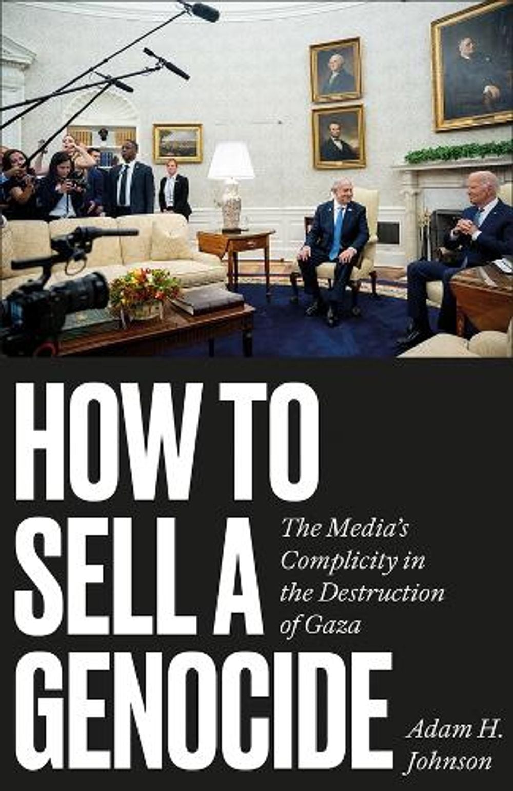 How to Sell a Genocide by Adam H. Johnson - ISBN: 9780745351650