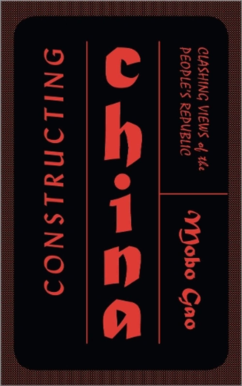 Constructing China by Mobo Gao - ISBN: 9780745399812