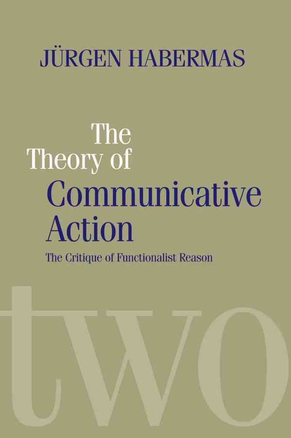 The Theory of Communicative Action, New edition Edition by Jürgen Habermas - ISBN: 9780745607702