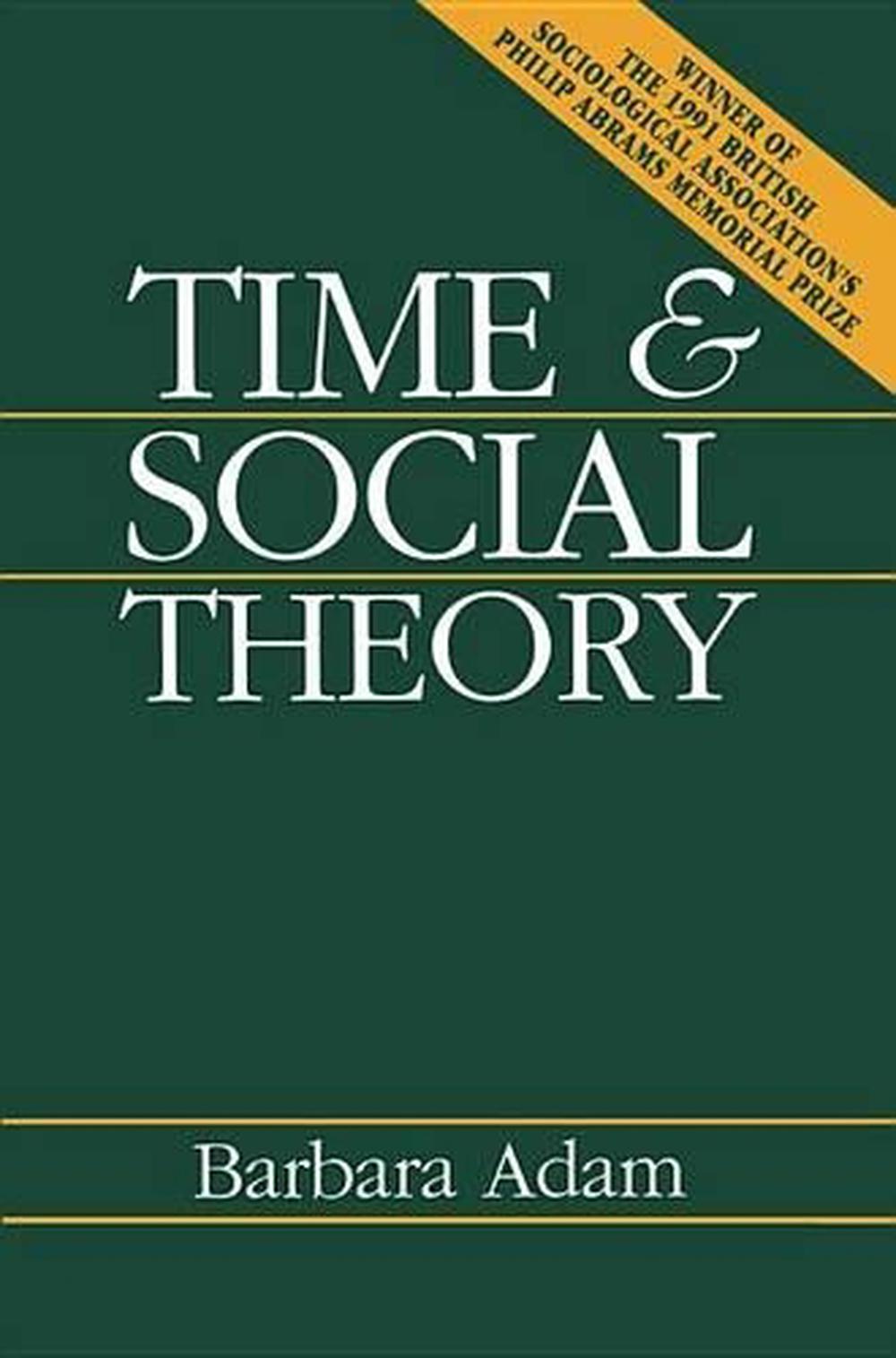 Time and Social Theory, 1st Edition, 9780745614076